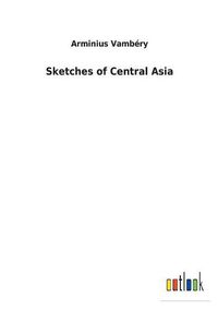 Cover image for Sketches of Central Asia