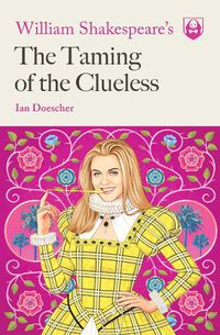 Cover image for William Shakespeare's The Taming of the Clueless