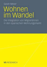 Cover image for Wohnen im Wandel: Die Integration von MigrantInnen in den spanischen Wohnungsmarkt