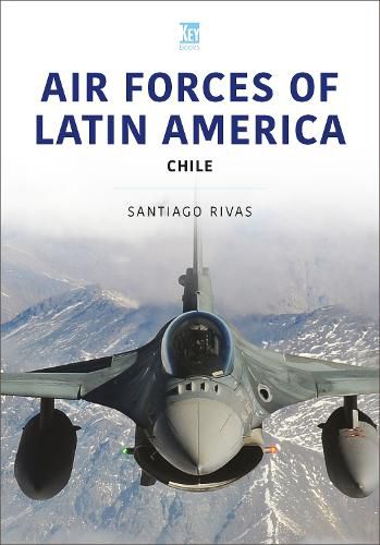 Cover image for Air Forces of Latin America: Chile