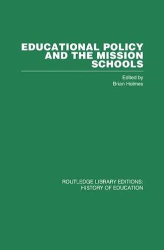 Cover image for Educational Policy and the Mission Schools: Case Studies from the British Empire