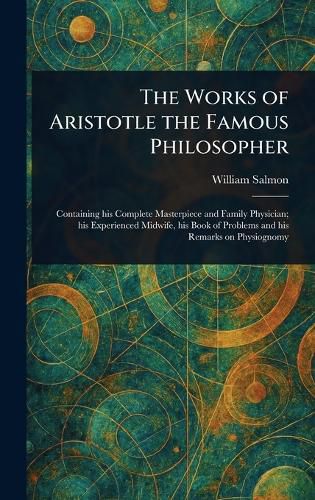 Cover image for The Works of Aristotle the Famous Philosopher