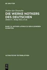 Cover image for Notker Latinus Zu Den Kleineren Schriften