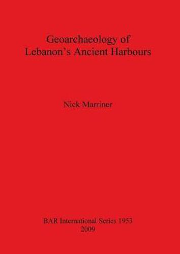 Geoarchaeology of Lebanon's Ancient Harbours