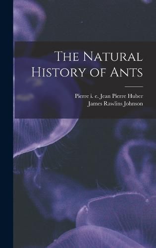 The Natural History of Ants