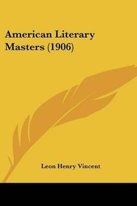 Cover image for American Literary Masters (1906)