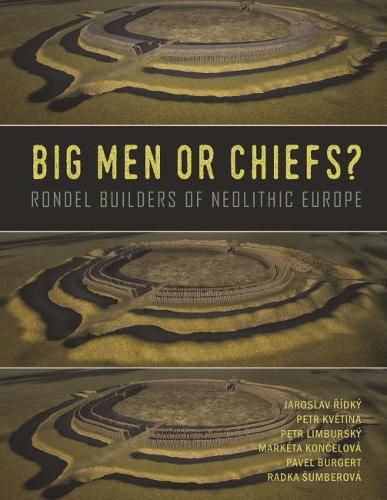 Cover image for Big Men or Chiefs?: Rondel Builders of Neolithic Europe