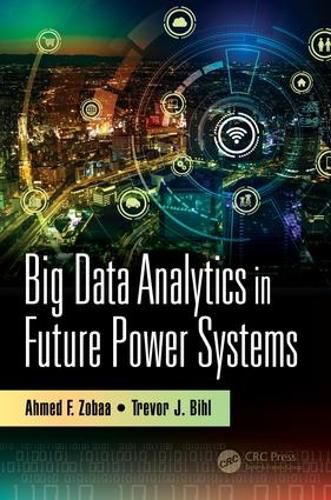 Cover image for Big Data Analytics in Future Power Systems