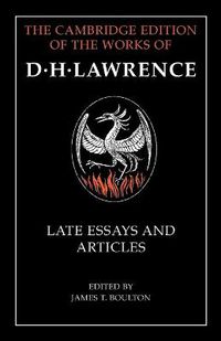 Cover image for D. H. Lawrence: Late Essays and Articles