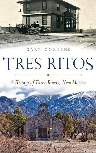 Cover image for Tres Ritos: A History of Three Rivers, New Mexico