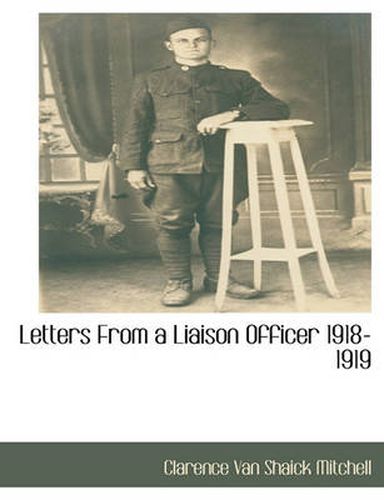 Cover image for Letters from a Liaison Officer 1918-1919