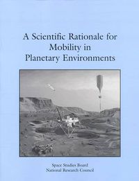 Cover image for A Scientific Rationale for Mobility in Planetary Environments