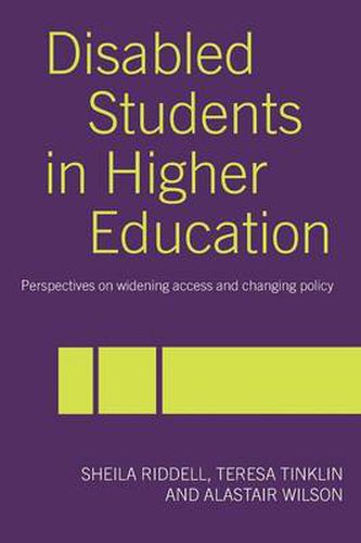 Cover image for Disabled Students in Higher Education: Perspectives on Widening Access and Changing Policy