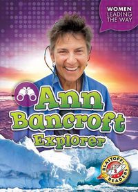 Cover image for Ann Bancroft: Explorer