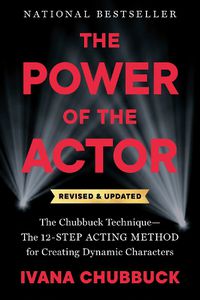 Cover image for The Power of the Actor, Revised and Updated