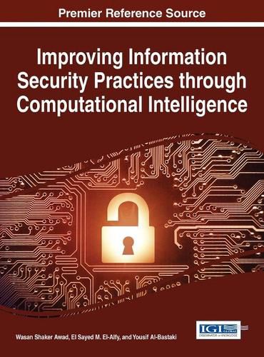 Cover image for Improving Information Security Practices through Computational Intelligence