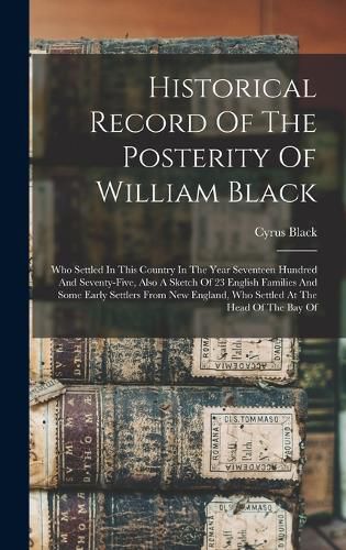 Historical Record Of The Posterity Of William Black