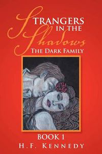 Cover image for Strangers in the Shadows: The Dark Family Book 1