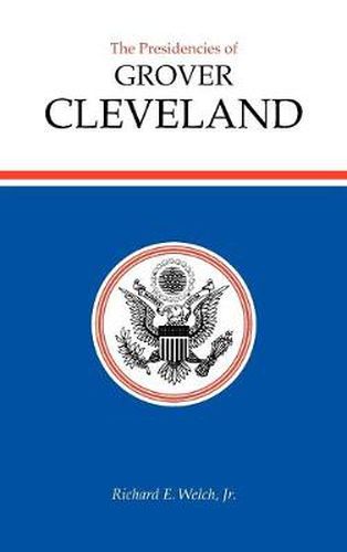 The Presidencies of Grover Cleveland