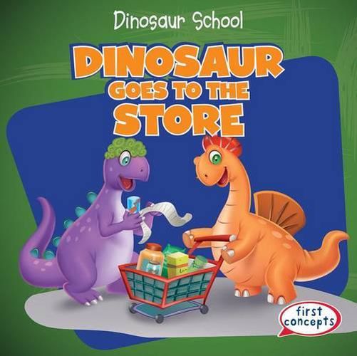 Cover image for Dinosaur Goes to the Store