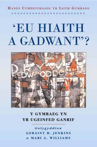 Cover image for 'Eu Hiaith a Gadwant?': Y Gymraeg yn yr Ugeinfed Ganrif