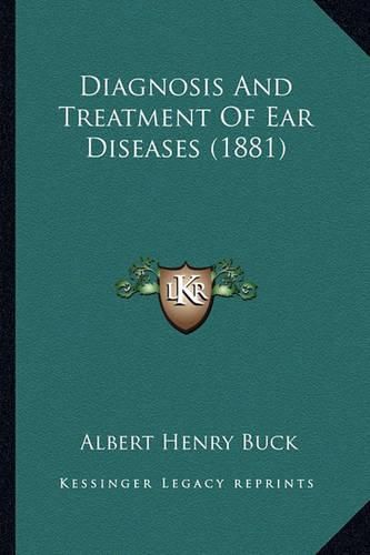 Cover image for Diagnosis and Treatment of Ear Diseases (1881)