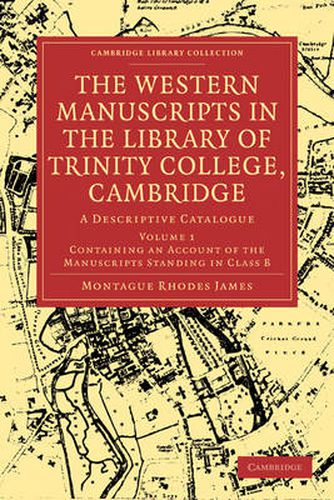 The Western Manuscripts in the Library of Trinity College, Cambridge 4 Volume Paperback Set: A Descriptive Catalogue