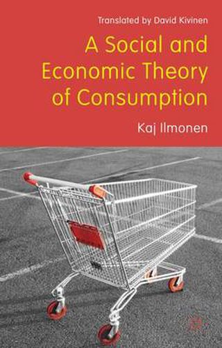 Cover image for A Social and Economic Theory of Consumption