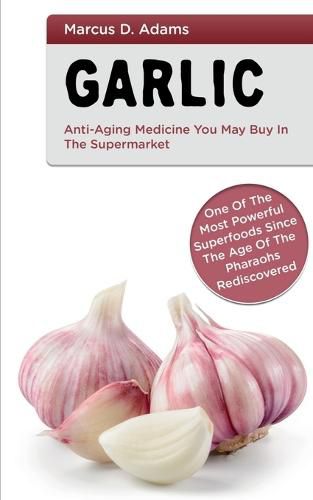 Cover image for Garlic - Anti-Aging Medicine You May Buy in The Supermarket