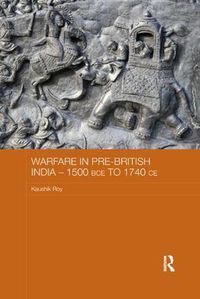 Cover image for Warfare in Pre-British India - 1500BCE to 1740CE