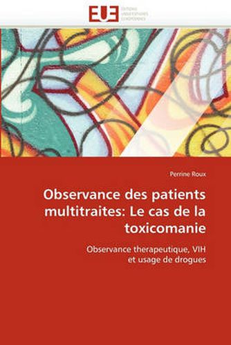 Cover image for Observance Des Patients Multitraites: Le Cas de La Toxicomanie