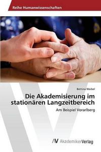Cover image for Die Akademisierung im stationaren Langzeitbereich