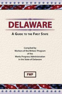 Cover image for Delaware : A Guide to the First State