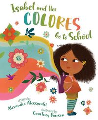 Cover image for Isabel and Her Colores Go to School
