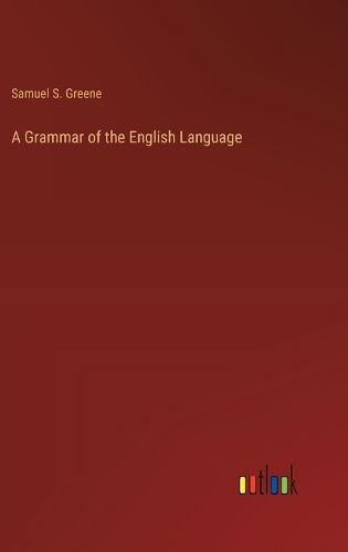 A Grammar of the English Language