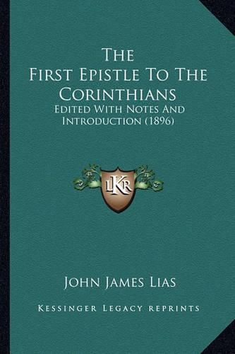 Cover image for The First Epistle to the Corinthians: Edited with Notes and Introduction (1896)