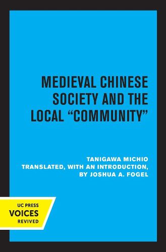 Cover image for Medieval Chinese Society and the Local Community