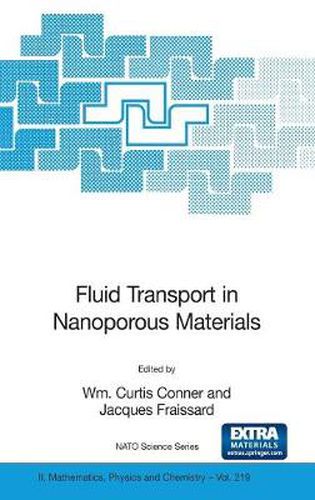 Cover image for Fluid Transport in Nanoporous Materials: Proceedings of the NATO Advanced Study Institute, held in La Colle sur Loup, France, 16-28 June 2003