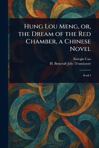 Cover image for Hung Lou Meng, or, the Dream of the Red Chamber, a Chinese Novel