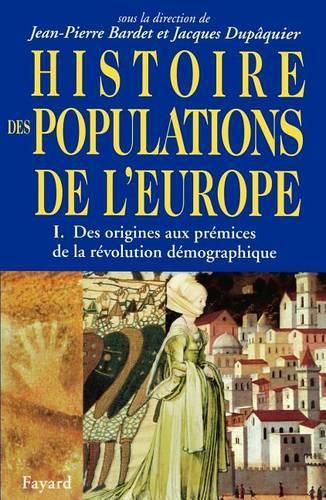 Cover image for Histoire des populations de l'Europe Tome 1