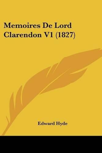 Cover image for Memoires de Lord Clarendon V1 (1827)