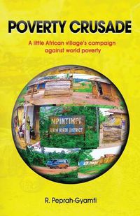Cover image for Poverty Crusade: A little African village's campaign against world poverty