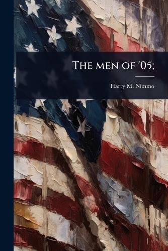 Cover image for The men of '05;