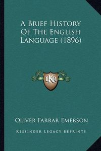 Cover image for A Brief History of the English Language (1896)