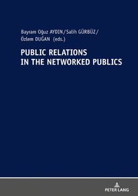 Cover image for Public Relations In The Networked Publics