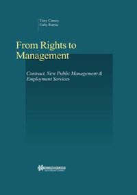 Cover image for From Rights to Management: Contract, New Public Management & Employment Services