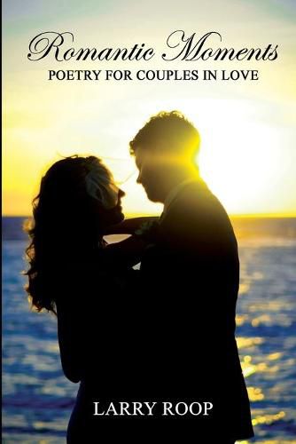 Romantic Moments: Poetry for Couples in Love