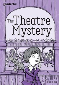 Cover image for Readerful Rise: Oxford Reading Level 9: The Theatre Mystery