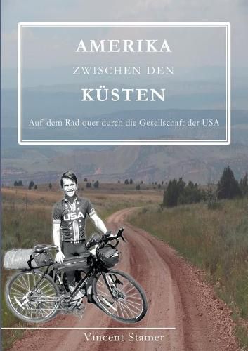 Cover image for Amerika zwischen den Kusten: Auf dem Rad quer durch die Gesellschaft der USA