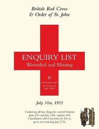 Cover image for British Red Cross and Order of St John Enquiry List for Wounded and Missing: July 31st 1915
